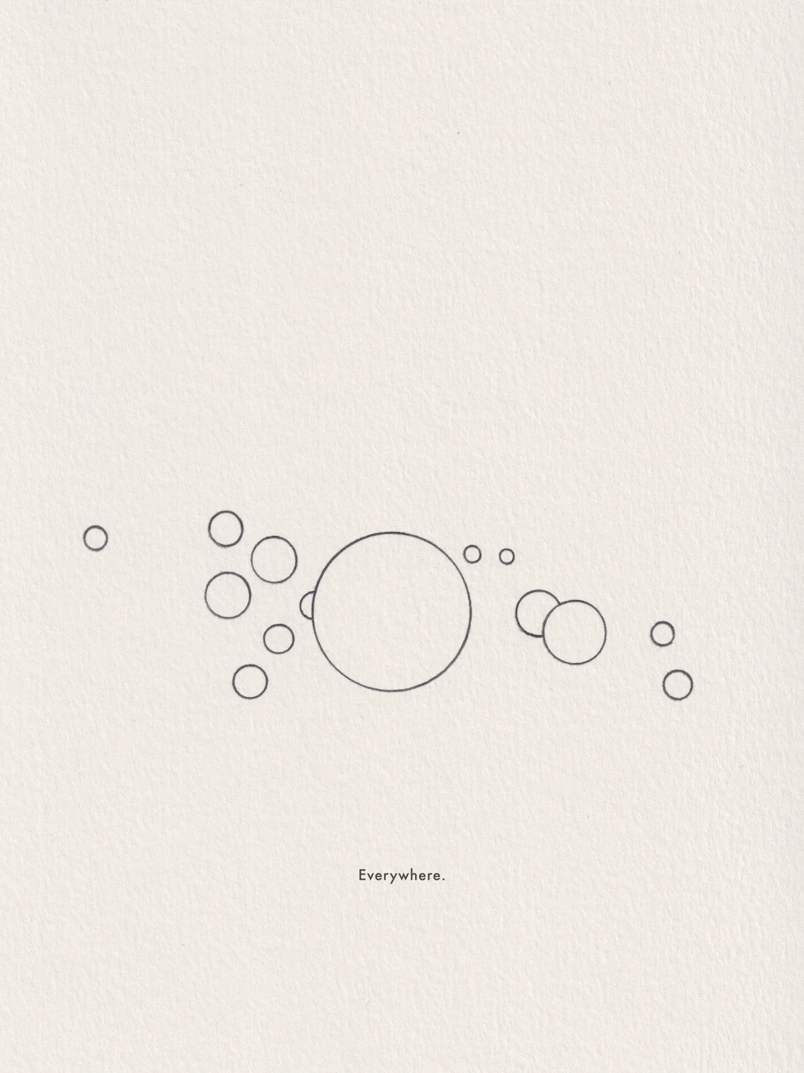 Ink line drawing on paper, captioned 'Everywhere.'